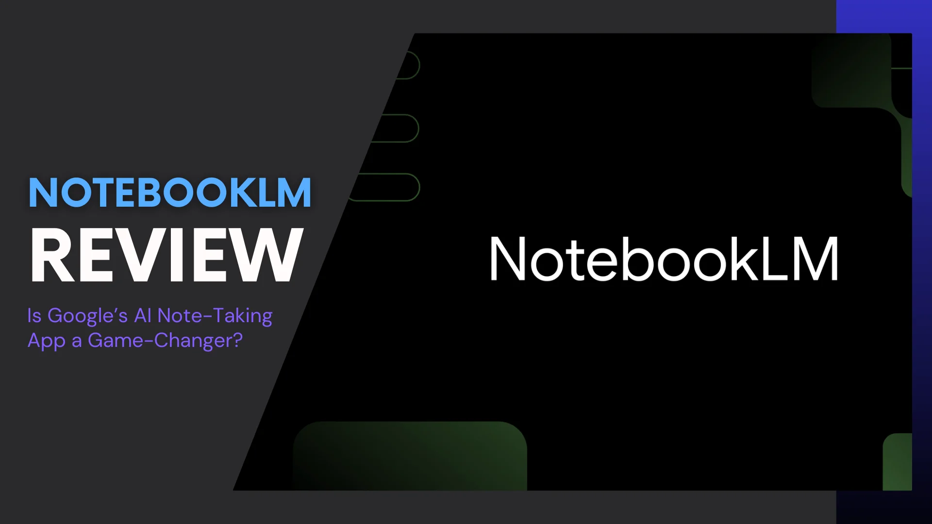 You are currently viewing NotebookLM Review: Is Google’s AI Note-Taking App a Game-Changer?