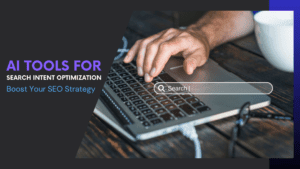 Read more about the article Boost Your SEO Strategy with These 5 AI Tools for Search Intent Optimization