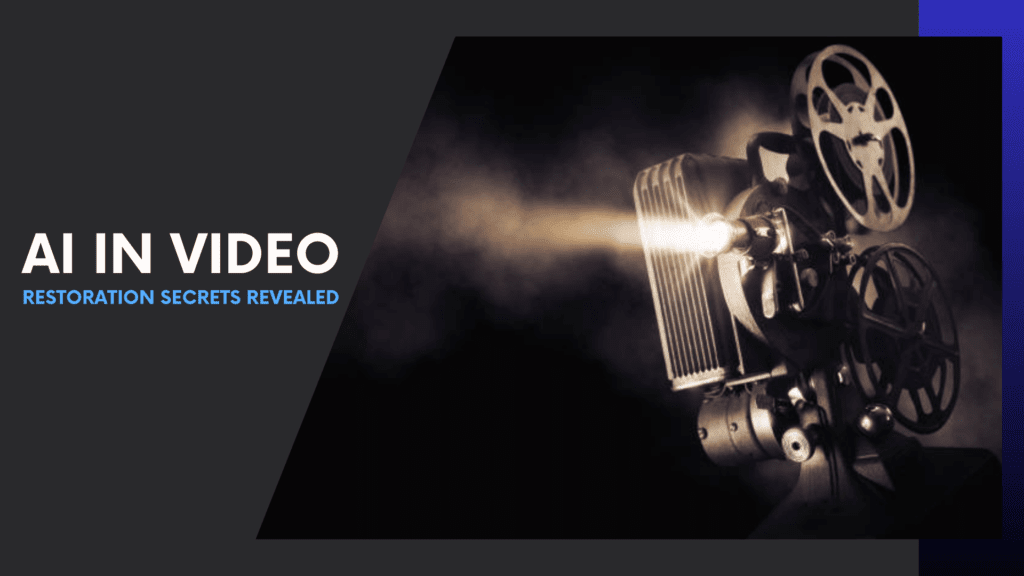 Read more about the article AI Video Restoration Secrets Revealed: How Old Films Are Getting 4K Makeovers