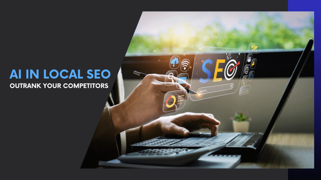 Read more about the article Why AI in Local SEO Is the No. 1 Strategy You Need to Outrank Competitors