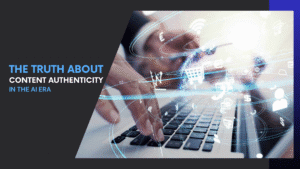 Read more about the article Is Your Content Real? The Truth About Content Authenticity in the AI Era