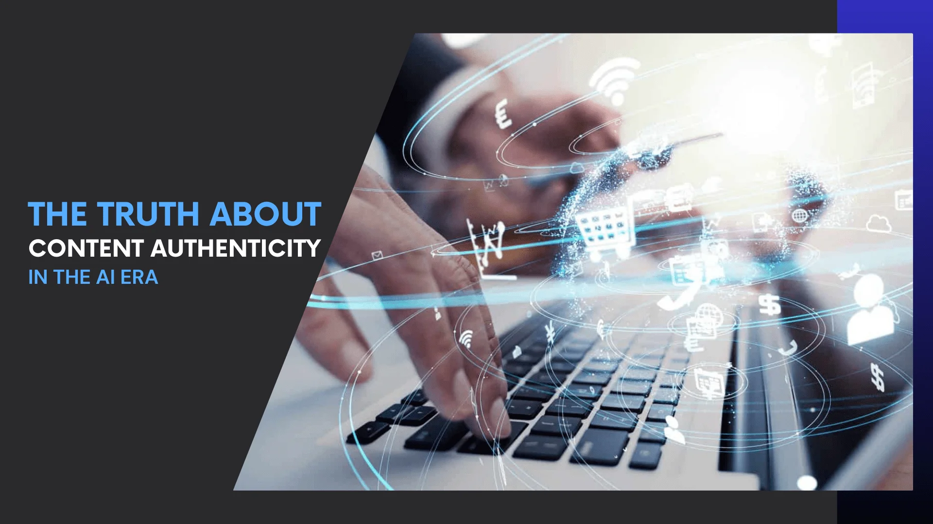 You are currently viewing Is Your Content Real? The Truth About Content Authenticity in the AI Era