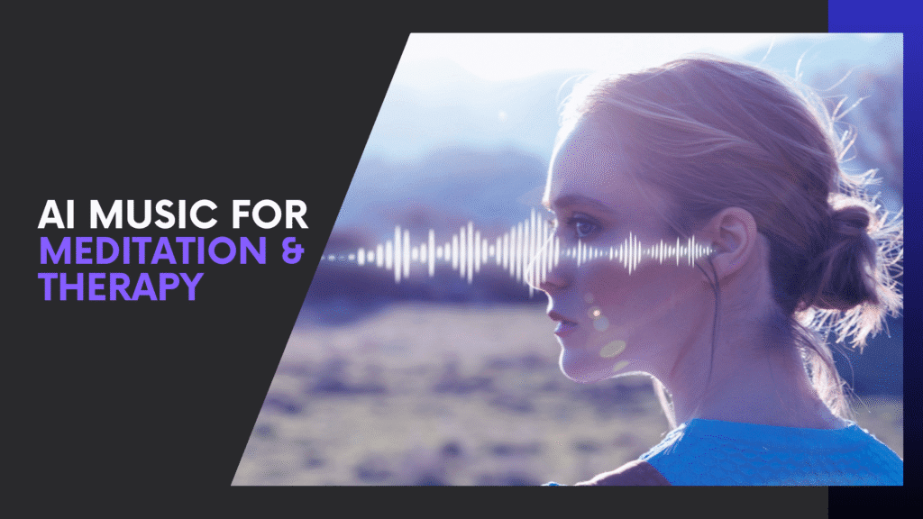 Read more about the article AI Music for Meditation & Therapy: How It’s Changing Mental Wellness