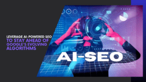 Read more about the article Leverage AI-Powered SEO to Stay Ahead of Google’s Evolving Algorithms