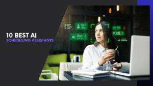 Read more about the article 10 Best AI Scheduling Assistants That Will Save You Hours