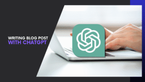Read more about the article Master Writing Blog Post with ChatGPT Guide: Create SEO-Friendly Content Like a Pro