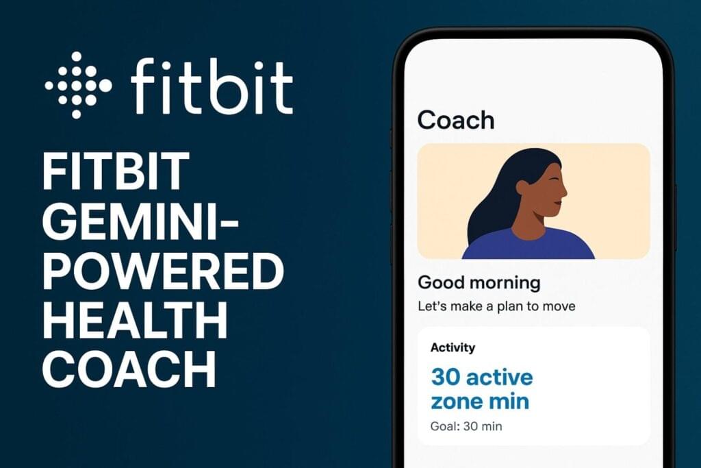 Read more about the article Fitbit Gemini-Powered Health Coach Rolls Out to Premium Users — Here’s What’s New