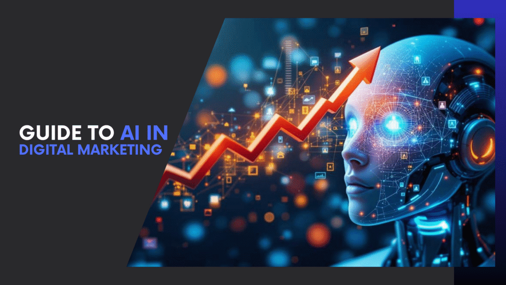 Read more about the article AI in Digital Marketing: The Ultimate Guide to Smarter Campaigns