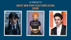Read more about the article AI Predicts the Next Big Pop Culture Icon 2026: Be One of the First to Know