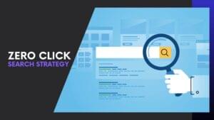Read more about the article Zero Click Search Strategy: How to Rank and Get Clicks When Google Gives Answers