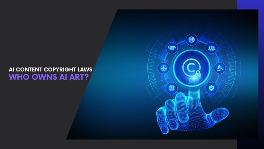 Read more about the article Who Owns AI Art? A Clear Breakdown of AI Content Copyright Laws