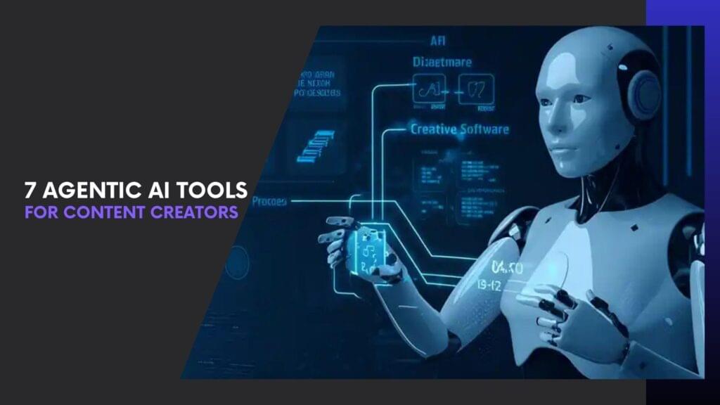 Read more about the article 7 Agentic AI Tools for Content Creators That Work While You Sleep